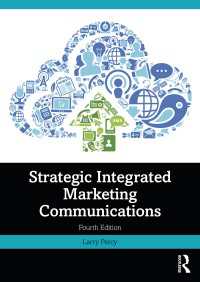 戦略的な統合型マーケティング・コミュニケーション（第４版）<br>Strategic Integrated Marketing Communications（4 NED）