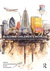 子どもの世界の建築<br>Building Children’s Worlds : The Representation of Architecture and Modernity in Picturebooks