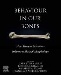 人間行動の証拠としての骨の形態変化<br>Behaviour in our Bones : How Human Behaviour Influences Skeletal Morphology