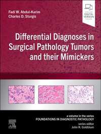 外科病理学における腫瘍と類似物質の鑑別診断<br>Differential Diagnoses in Surgical Pathology Tumors and their Mimickers E-Book : A Volume in the Foundations in Diagnostic Pathology series