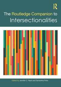 ラウトレッジ版　インターセクショナリティ（交差性）必携<br>The Routledge Companion to Intersectionalities