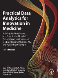Practical Data Analytics for Innovation in Medicine : Building Real Predictive and Prescriptive Models in Personalized Healthcare and Medical Research Using AI, ML, and Related Technologies（2）
