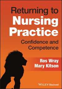 看護現場復帰ガイド<br>Returning to Nursing Practice : Confidence and Competence