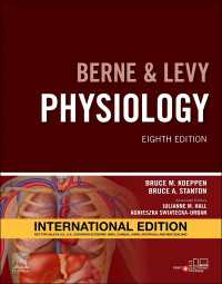 バーン＆レヴィ生理学（第８版）<br>Berne and Levy Physiology : Berne and Levy Physiology E-Book（8）