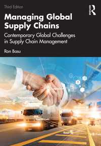 グローバルなサプライチェーン管理（第３版）<br>Managing Global Supply Chains : Contemporary Global Challenges in Supply Chain Management（3 NED）