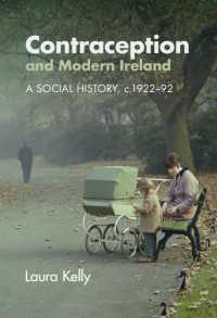 Contraception and Modern Ireland : A Social History, c. 1922–92