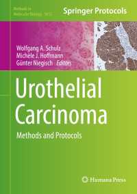 Urothelial Carcinoma〈1st ed. 2018〉 : Methods and Protocols