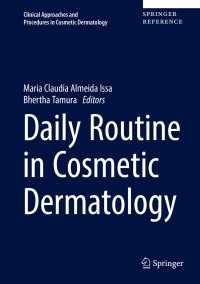 Daily Routine in Cosmetic Dermatology〈1st ed. 2017〉