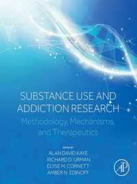 薬物乱用・依存症研究：方法論・メカニズム・治療法<br>Substance Use and Addiction Research : Methodology, Mechanisms, and Therapeutics