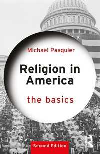 アメリカの宗教の基本（第２版）<br>Religion in America: The Basics（2 NED）