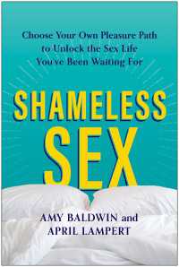 Shameless Sex : Choose Your Own Pleasure Path to Unlock the Sex Life You've Been Waiting For
