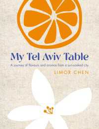 My Tel Aviv Table : A journey of flavours and aromas from a sun-soaked city