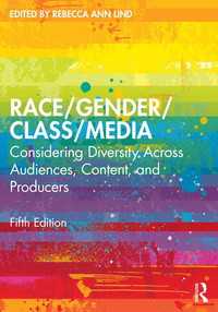人種／ジェンダー／階級のメディア論（第５版）<br>Race/Gender/Class/Media : Considering Diversity Across Audiences, Content, and Producers（5 NED）