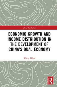 Economic Growth and Income Distribution in the Development of China’s Dual Economy