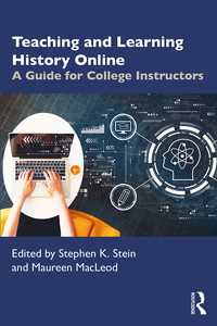 歴史のオンライン教授・学習<br>Teaching and Learning History Online : A Guide for College Instructors