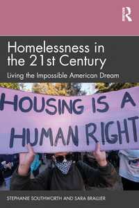 ２１世紀アメリカにおけるホームレス<br>Homelessness in the 21st Century : Living the Impossible American Dream
