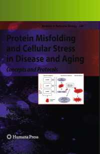 Protein Misfolding and Cellular Stress in Disease and Aging : Concepts and Protocols