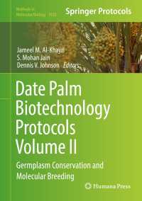 Date Palm Biotechnology Protocols Volume II〈1st ed. 2017〉 : Germplasm Conservation and Molecular Breeding