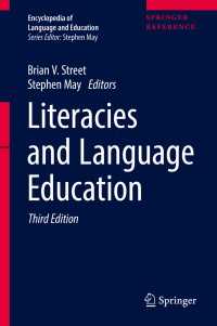 ＜言語と教育＞百科事典（第３版・全１０巻）：リテラシーと言語教育<br>Literacies and Language Education〈Third Edition 2017〉（3）