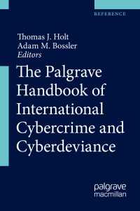 国際サイバー犯罪・サイバー逸脱ハンドブック（全２巻）<br>The Palgrave Handbook of International Cybercrime and Cyberdeviance