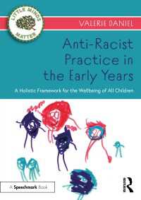 幼児期における反人種主義的実践<br>Anti-Racist Practice in the Early Years : A Holistic Framework for the Wellbeing of All Children