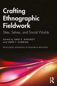 民族誌フィールドワークのやり方<br>Crafting Ethnographic Fieldwork : Sites, Selves, and Social Worlds