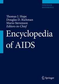 エイズ百科事典（全３巻）<br>Encyclopedia of AIDS〈1st ed. 2018〉