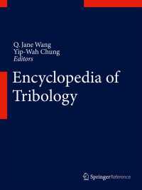 トライボロジー百科事典（全６巻）<br>Encyclopedia of Tribology