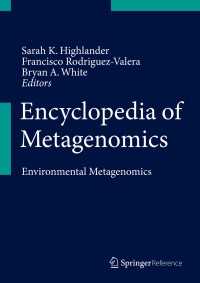 メタゲノミクス百科事典：環境メタゲノミクス<br>Encyclopedia of Metagenomics : Environmental Metagenomics
