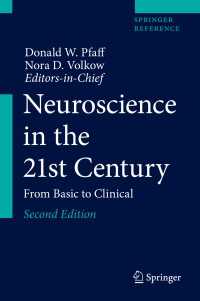 ２１世紀の神経科学：基礎から臨床まで（第２版・全５巻）<br>Neuroscience in the 21st Century〈2nd ed. 2016〉 : From Basic to Clinical（2）