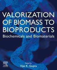 Valorization of Biomass to Bioproducts : Biochemicals and Biomaterials