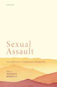性暴力をめぐる法改正の比較研究<br>Sexual Assault : Law Reform in a Comparative Perspective