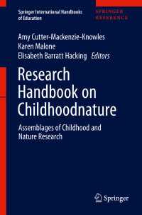 子どもと自然環境ハンドブック（全２巻）<br>Research Handbook on Childhoodnature : Assemblages of Childhood and Nature Research