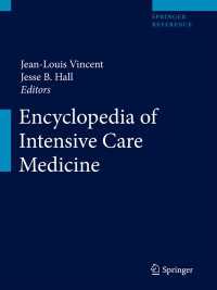 集中治療医学百科事典（全４巻）<br>Encyclopedia of Intensive Care Medicine
