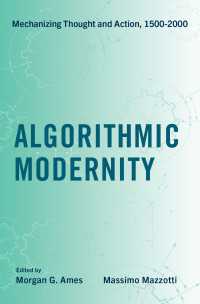 アルゴリズムの近現代史：思考と行為の機械化1500-2000年<br>Algorithmic Modernity : Mechanizing Thought and Action, 1500-2000