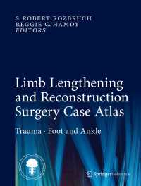 Limb Lengthening and Reconstruction Surgery Case Atlas : Trauma • Foot and Ankle