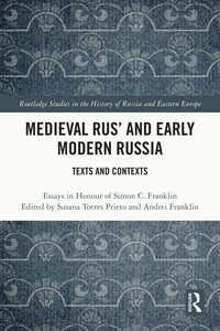 Medieval Rus’ and Early Modern Russia : Texts and Contexts