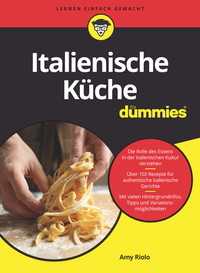 Italienische K&uuml;che f&uuml;r Dummies