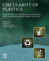 Circularity of Plastics : Sustainability, Emerging Materials, and Valorization of Waste Plastic