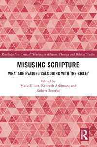 Misusing Scripture : What are Evangelicals Doing with the Bible?