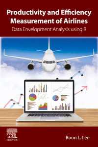 航空会社の生産性・効率性測定法<br>Productivity and Efficiency Measurement of Airlines : Data Envelopment Analysis using R