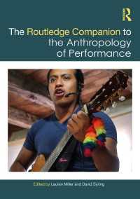 ラウトレッジ版　パフォーマンスの人類学必携<br>The Routledge Companion to the Anthropology of Performance