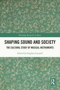 Shaping Sound and Society : The Cultural Study of Musical Instruments