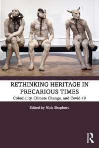 Rethinking Heritage in Precarious Times : Coloniality, Climate Change, and Covid-19