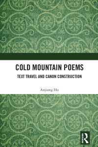 Cold Mountain Poems : Text Travel and Canon Construction