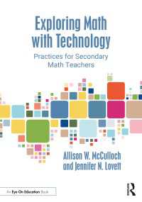 Exploring Math with Technology : Practices for Secondary Math Teachers