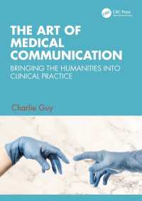 The Art of Medical Communication : Bringing the Humanities into Clinical Practice
