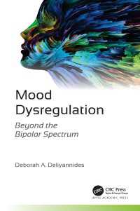 気分変調症：双極性障害をこえて<br>Mood Dysregulation : Beyond the Bipolar Spectrum