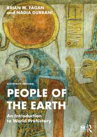 Ｂ．フェイガン著／先史時代世界人類史入門（第１６版）<br>People of the Earth : An Introduction to World Prehistory（16 NED）