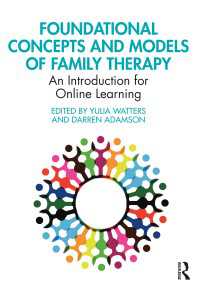 Foundational Concepts and Models of Family Therapy : An Introduction for Online Learning
